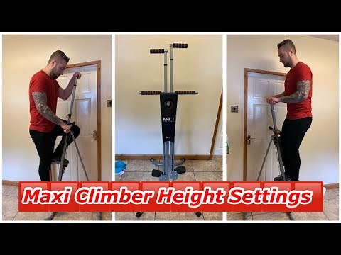Maxi Climber All Height Settings!