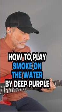 How To Play Smoke On The Water By Deep Purple