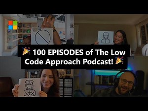 🎉 The Low Code Approach just hit 100 episodes! 🥳 | Forward Deployed