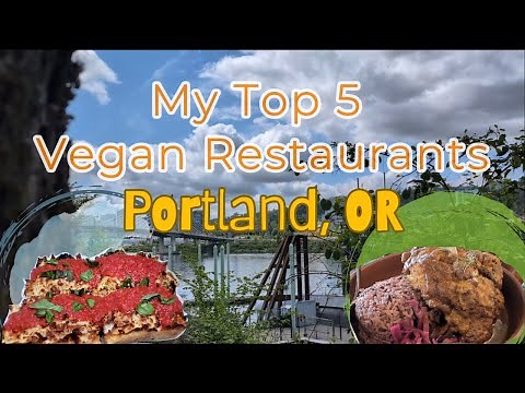 Top 5 Must-Try ALL VEGAN Restaurants in Portland OR | 2025 Plant-Based Food Guide