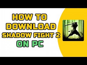 How to Download Shadow Fight 2 on PC