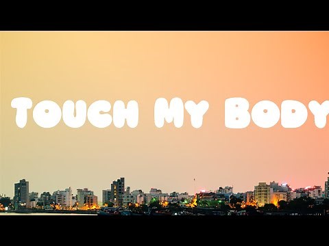 Mariah Carey - Touch My Body Lyrics