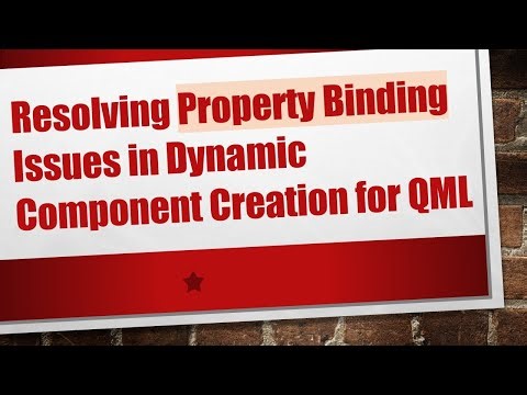 Resolving Property Binding Issues in Dynamic Component Creation for QML