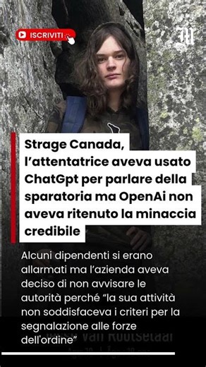 Strage Canada, l’attentatrice aveva usato ChatGpt ma OpenAi non aveva ritenuto la minaccia credibile