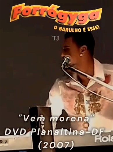 Vem Morena - Forró Gyga DVD Highlights