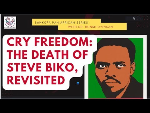 Cry Freedom: The Death of Steve Biko, Revisited #stevebiko #apartheid