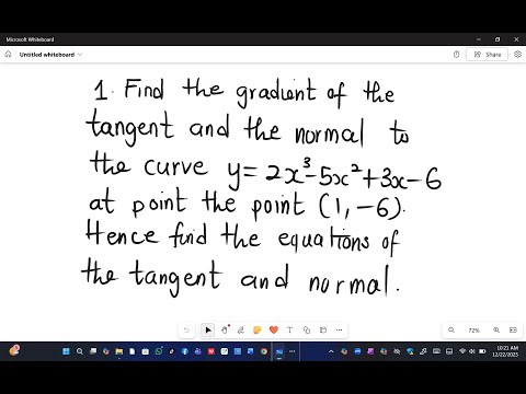 GRADIENTS AND EQUATIONS OF TANGENT AND NORMAL TO A CURVE