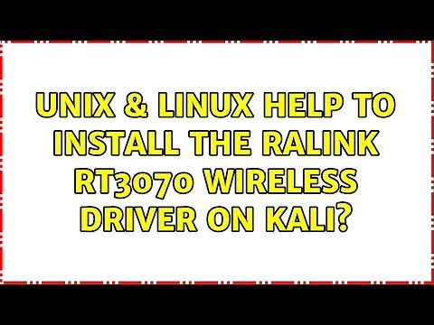 Unix & Linux: Help to install the Ralink RT3070 wireless driver on kali?