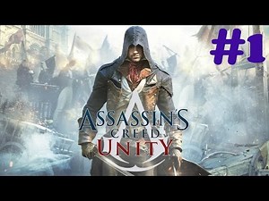 "Assassin’s Creed: Unity" Walkthrough (100% Synchronization), Prologue + Sequence 1