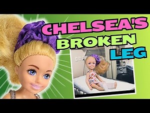 Barbie Doll Toddlers | Barbie takes Chelsea to Hospital for Her BROKEN LEG