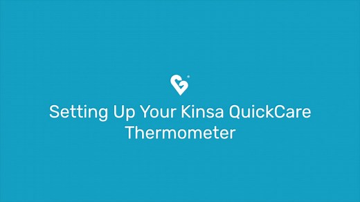 How to Set Up Your Kinsa QuickCare Thermometer