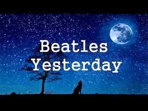 Beatles esterday 비틀즈 예스터데이 한글 영어 가사 한국인이좋아하는,팝송,팝송100