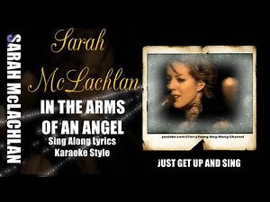 Discover Sarah McLachlan's "In The Arms Of An Angel" of a Song and Uncover Its Heart breaking Lyrics