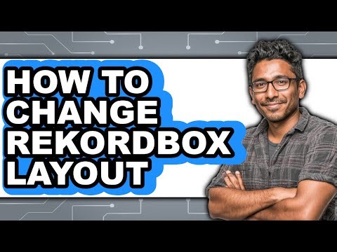 How to Change Rekordbox Layout (full Guide)