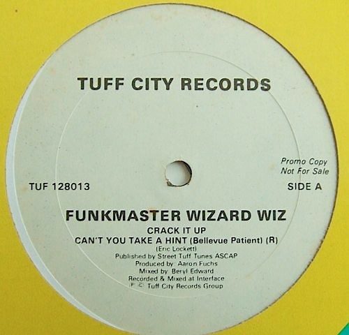 Funkmaster Wizard Wiz - Crack It Up / Can't You Take A Hint