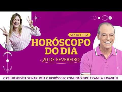 Mais atitude do que teoria - Horóscopo dia 20 de fevereiro | POR JOÃO BIDU