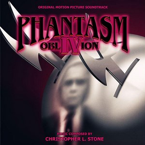 Christopher L. Stone - Phantasm IV: Oblivion (Original Motion Picture Soundtrack)