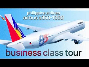 Philippine Airlines Airbus A350-1000 Business Class Tour