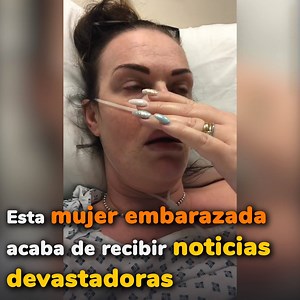 7.7M views · 68K reactions | Esta mujer embarazada acaba de recibir noticias devastadoras  | Newsner Español | Facebook