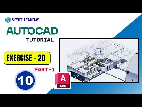 AUTOCAD-2D -Tutorial-Exercise-10(PART-1)|Autocad design course center in coimbatore