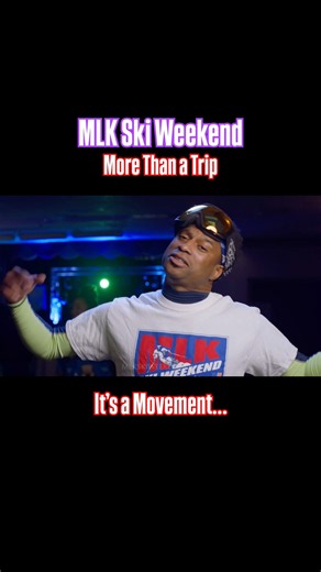 MLK Ski Weekend - More than a trip, it’s a movement!