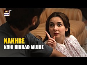 Zyada Nakhre Nahi Dikhao Mujhe | Hania Aamir | Kabhi Main Kabhi Tum