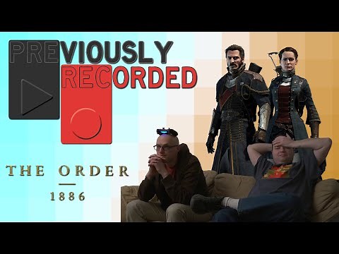 Previously Recorded - The Order 1886