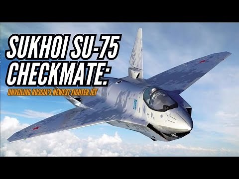 Sukhoi Su-75 Checkmate