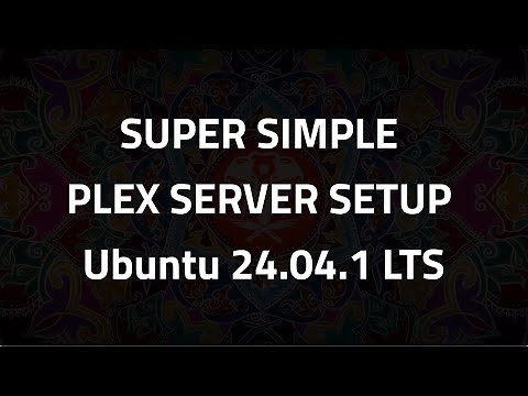 SUPER SIMPLE PLEX SERVER SETUP Ubuntu 24.04.1 LTS