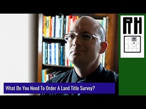 What Do You Need To Know To Properly Order A Land Title Survey (ALTA Survey) Proposal?