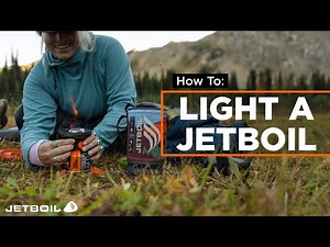 How To Ignite Your Jetboil Flash 1.0L