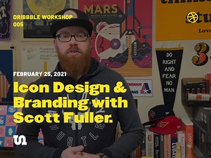 Dribbble Workshop: Icon Design & Branding with Scott Fuller!