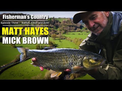 Matt Hayes & Mick Brown | Fisherman's Country | Episode 3 | Fishing for Barbel, Chub and Eels