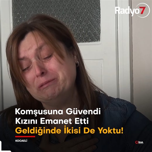 131K views · 568 reactions | Komşusuna Güvendi Kızını Emanet Etti Geldiğinde İkisi De Yoktu! | Radyo7 | Facebook