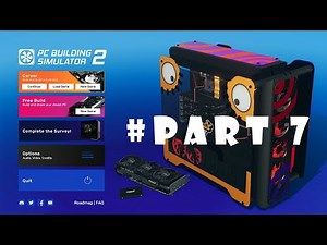 PC BUILDING SIMULATOR 2 CHANGE CABLES PERIPHERALS WALKTHROUGH PART 7