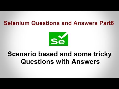 Selenium Interview Questions and Answers | Scenario based and some tricky Questions with Answers