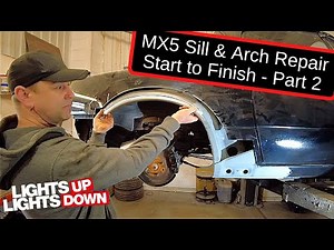MX5 Sill and arch repair - How to guide - Miata - Part 2