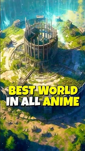 🌎 The BEST World Building Anime