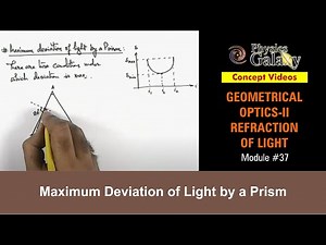 Class 12 Physics | Refraction of Light | #37 Maximum Deviation of Light by a Prism | For JEE & NEET
