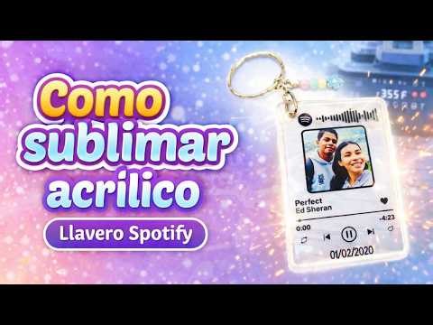 Aprende a sublimar acrílico fácil 💖 Llavero Spotify (tutorial completo)