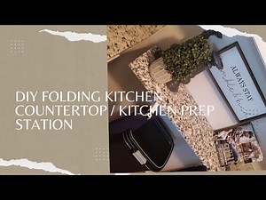 DIY Folding Kitchen Countertop / Kitchen Prep Station