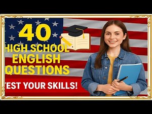 👉40 Essential High School English Quiz Questions | Test Your Grammar, Vocabulary, and Reading Skills