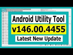Android Utility Tool v146.00.4455 | Android Utility V146 2024