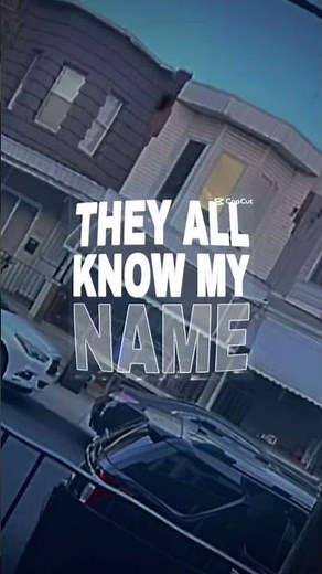 Every Where I go They All Know My Name… lyrics