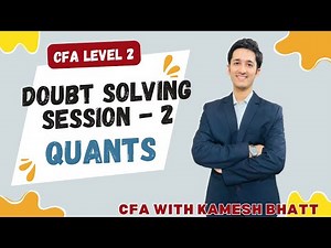 CFA Level 2 | Doubt Solving Session 1 | Quantitative Methods (QM)