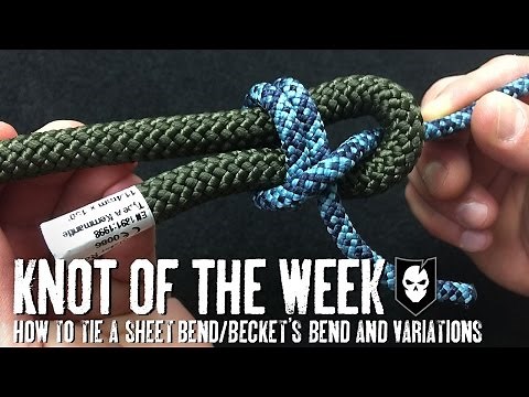 How to Tie a Sheet Bend, Slipped Sheet Bend and Double Sheet Bend - ITS Knot of the Week HD