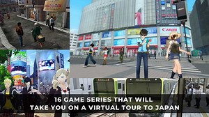 16 Game Series That Will Take You on a Virtual Tour to Japan