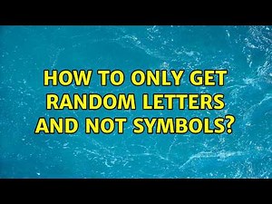 How to only get random letters and not symbols? (2 Solutions!!)