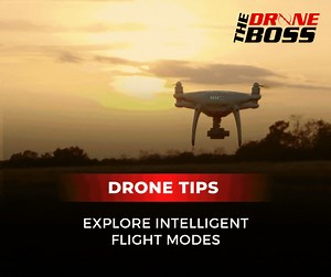 Familiarize yourself with your drone's intelligent flight modes, such...