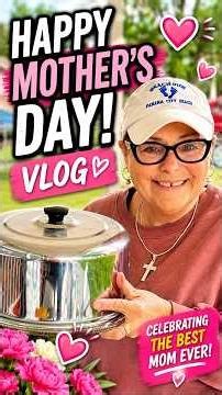 “Happy Mother’s Day Vlog”
